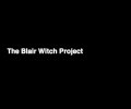 The Blair Witch Project