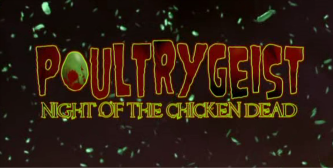 Poultrygeist: Night of the Chicken Dead