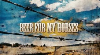 Beer for My Horses 6914
