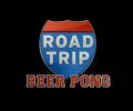 Road Trip II: Beer Pong