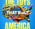 The Toys That Built America