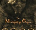 The Mechanical Grave