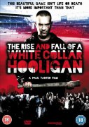 The Rise & Fall of a White Collar Hooligan 250191