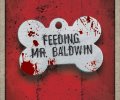 Feeding Mr. Baldwin
