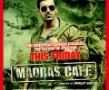 Madras Cafe