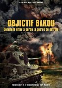 Objectif Bakou: Comment Hitler a perdu la guerre du pétrole 788527
