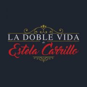 La doble vida de Estela Carrillo 861935