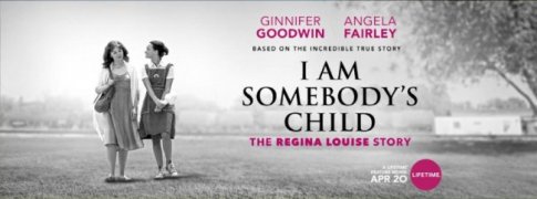 I Am Somebody's Child: The Regina Louise Story 909576
