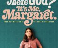 Are You There God? It's Me, Margaret.